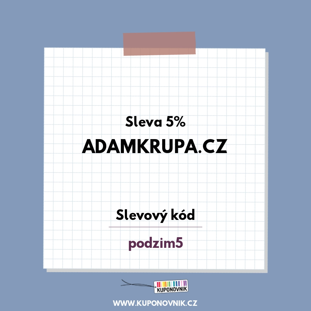 Adamkrupa.cz slevový kód - Sleva 5%