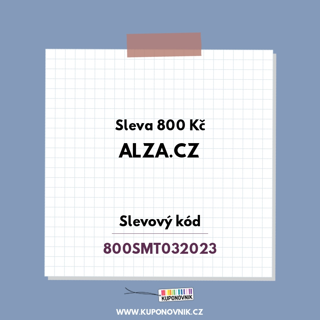 Alza.cz slevový kód - Sleva 800 Kč