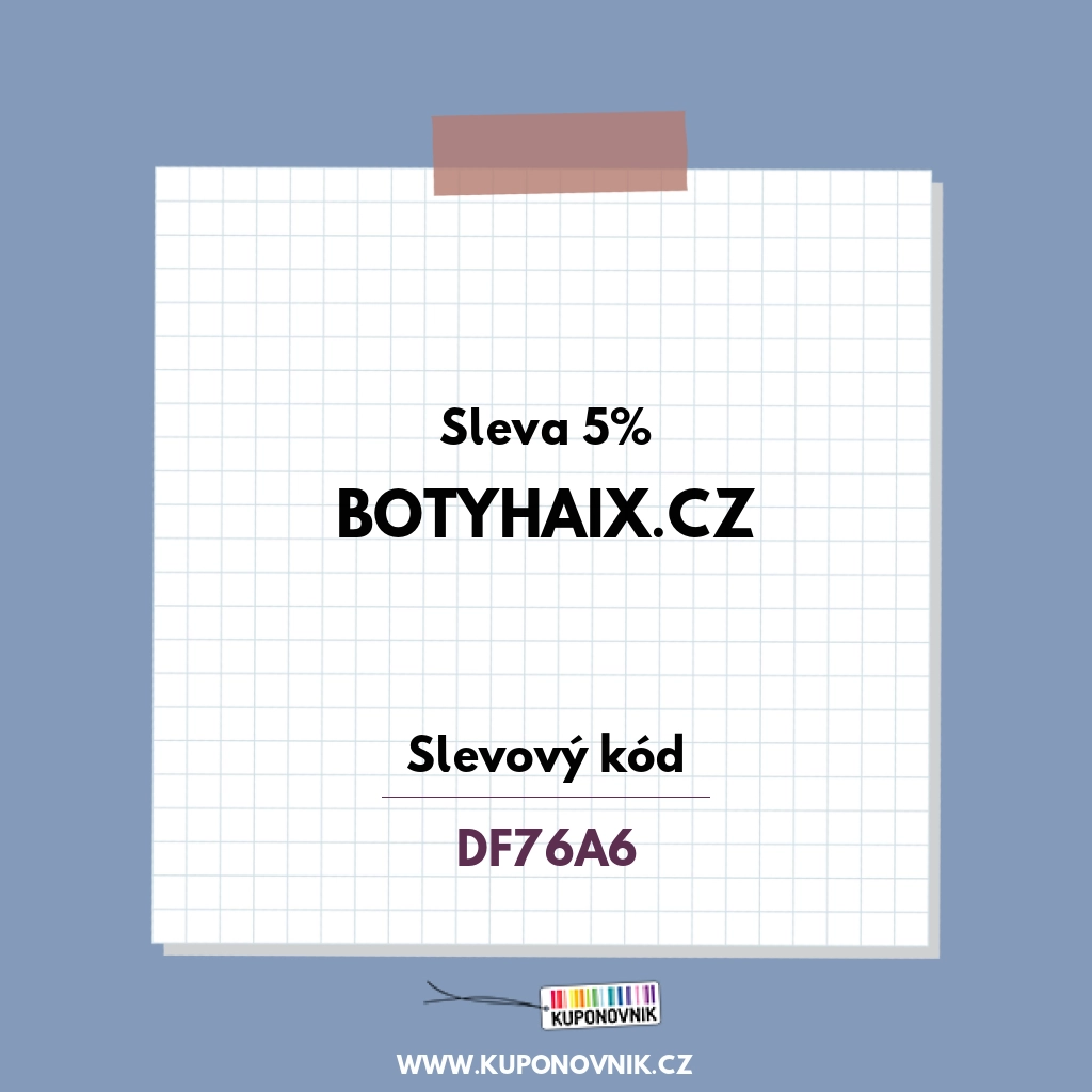 Botyhaix.cz slevový kód - Sleva 5%