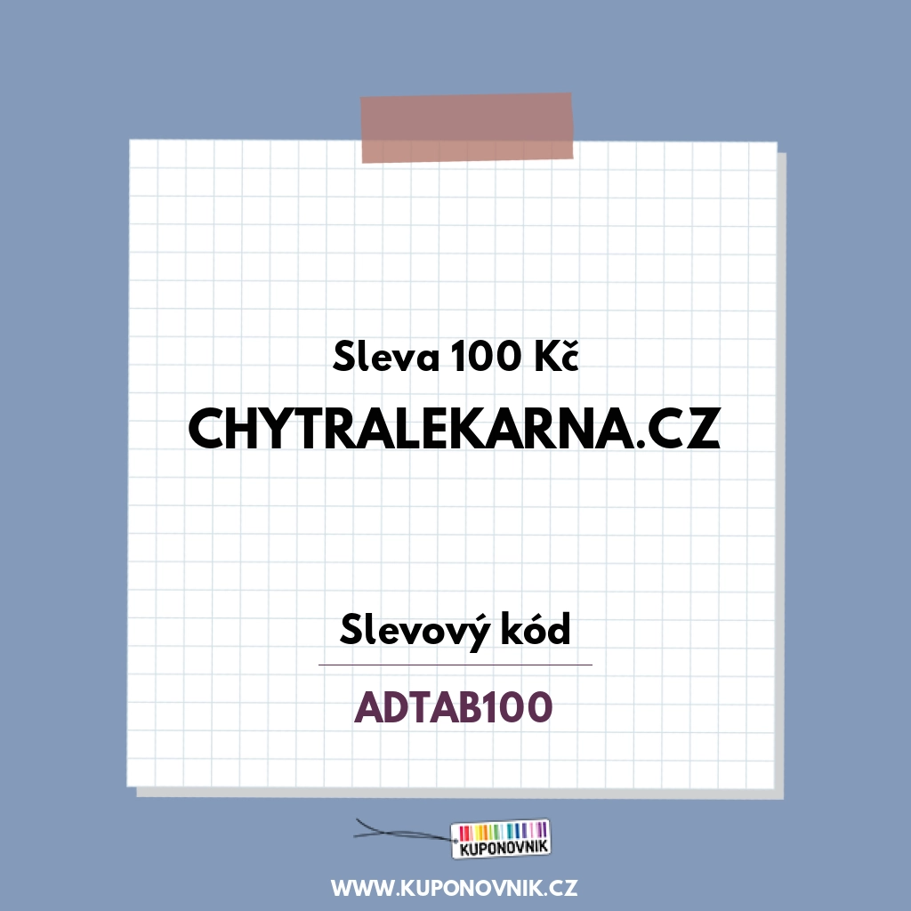 Chytralekarna.cz slevový kód - Sleva 100 Kč