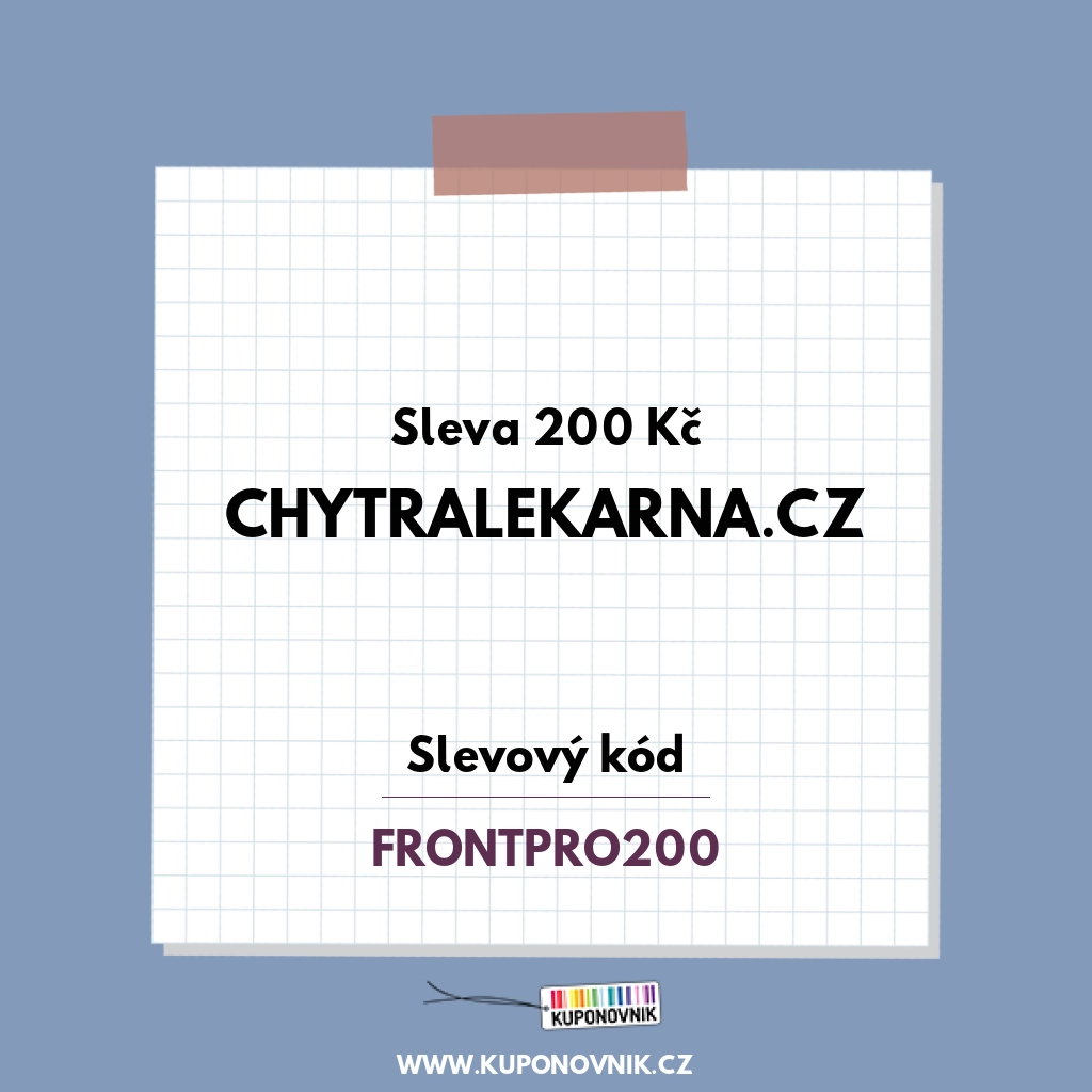 Chytralekarna.cz slevový kód - Sleva 200 Kč