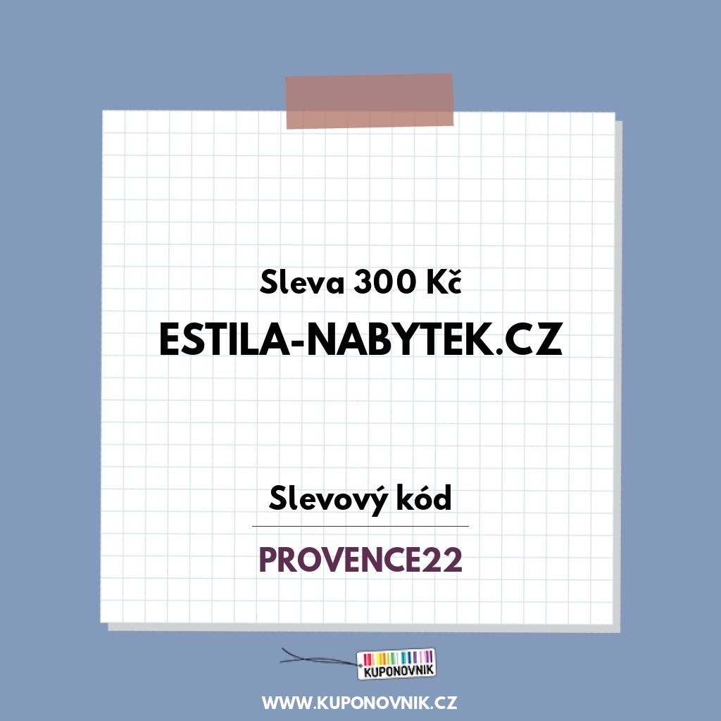 Estila-nabytek.cz slevový kód - Sleva 300 Kč