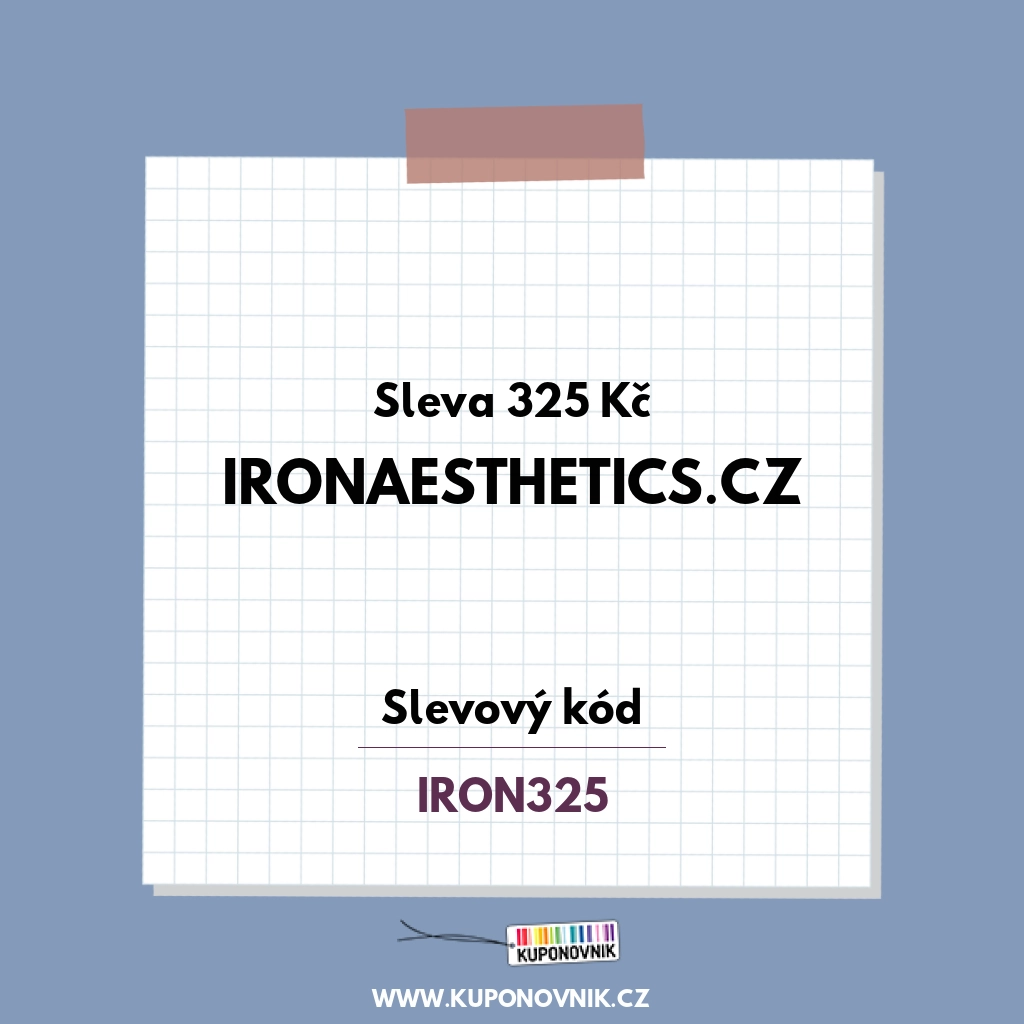 IronAesthetics.cz slevový kód - Sleva 325 Kč