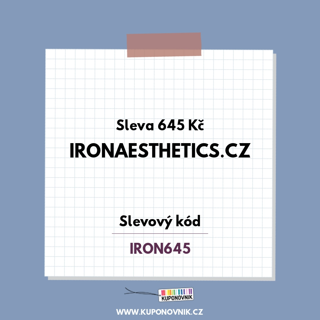 IronAesthetics.cz slevový kód - Sleva 645 Kč