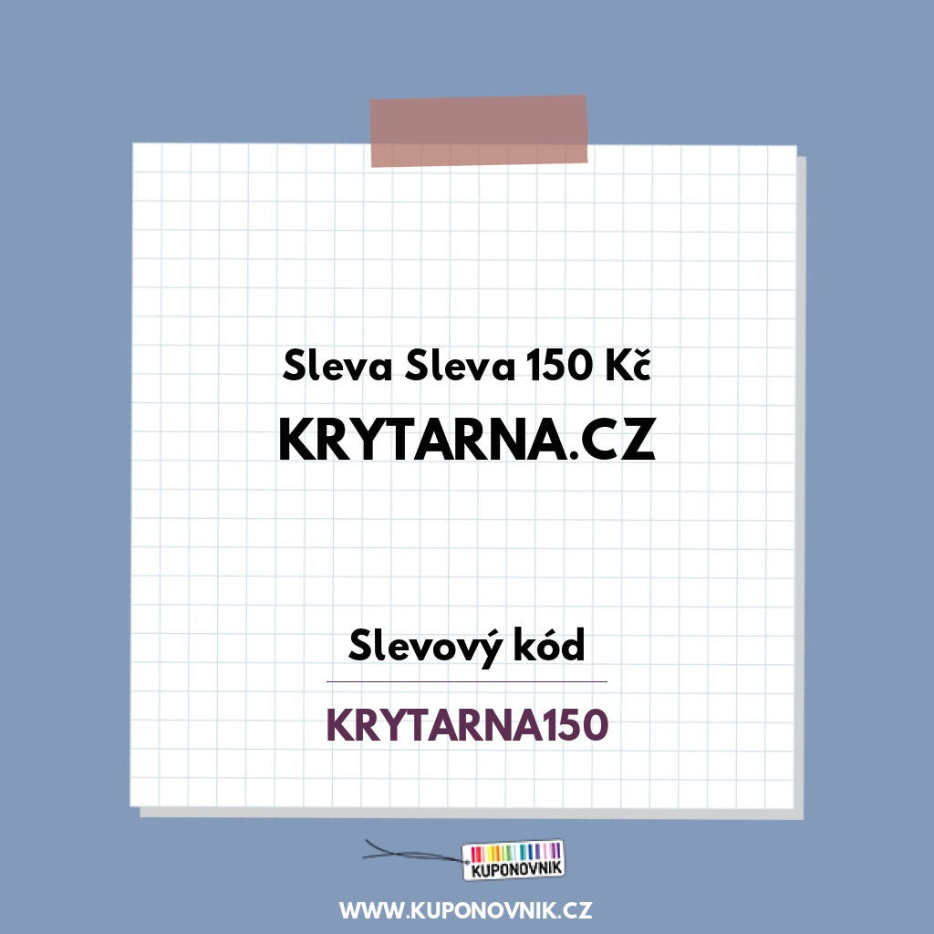 Krytarna.cz slevový kód - Sleva Sleva 150 Kč