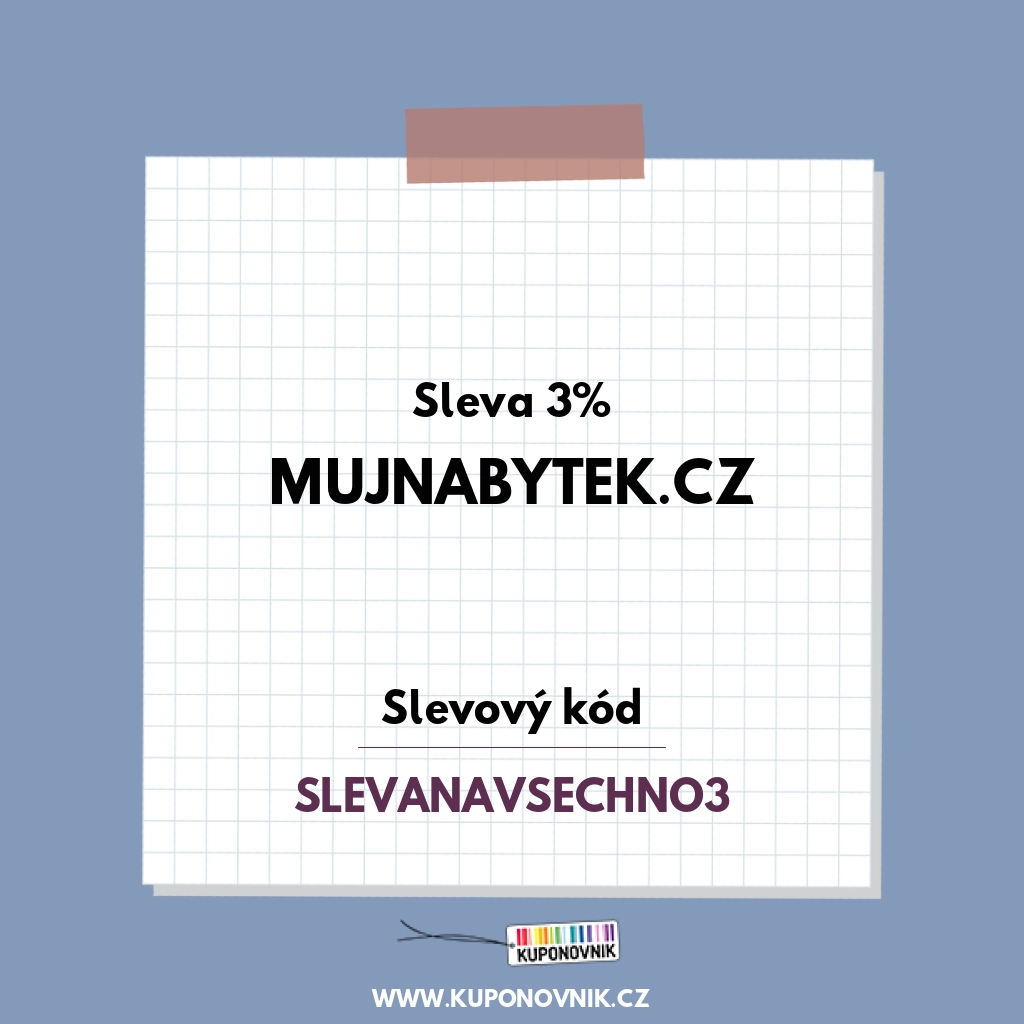 Mujnabytek.cz slevový kód - Sleva 3%