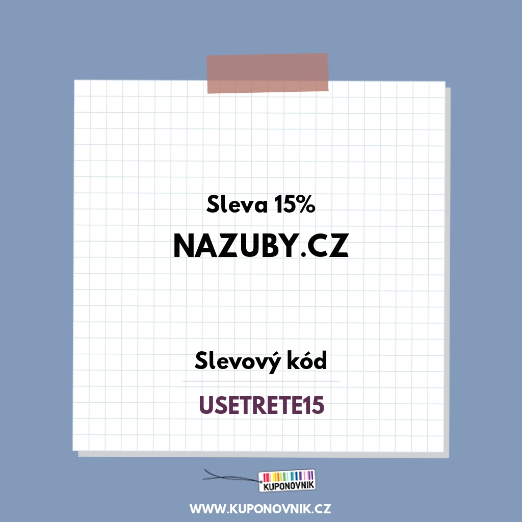 Nazuby.cz slevový kód - Sleva 15%