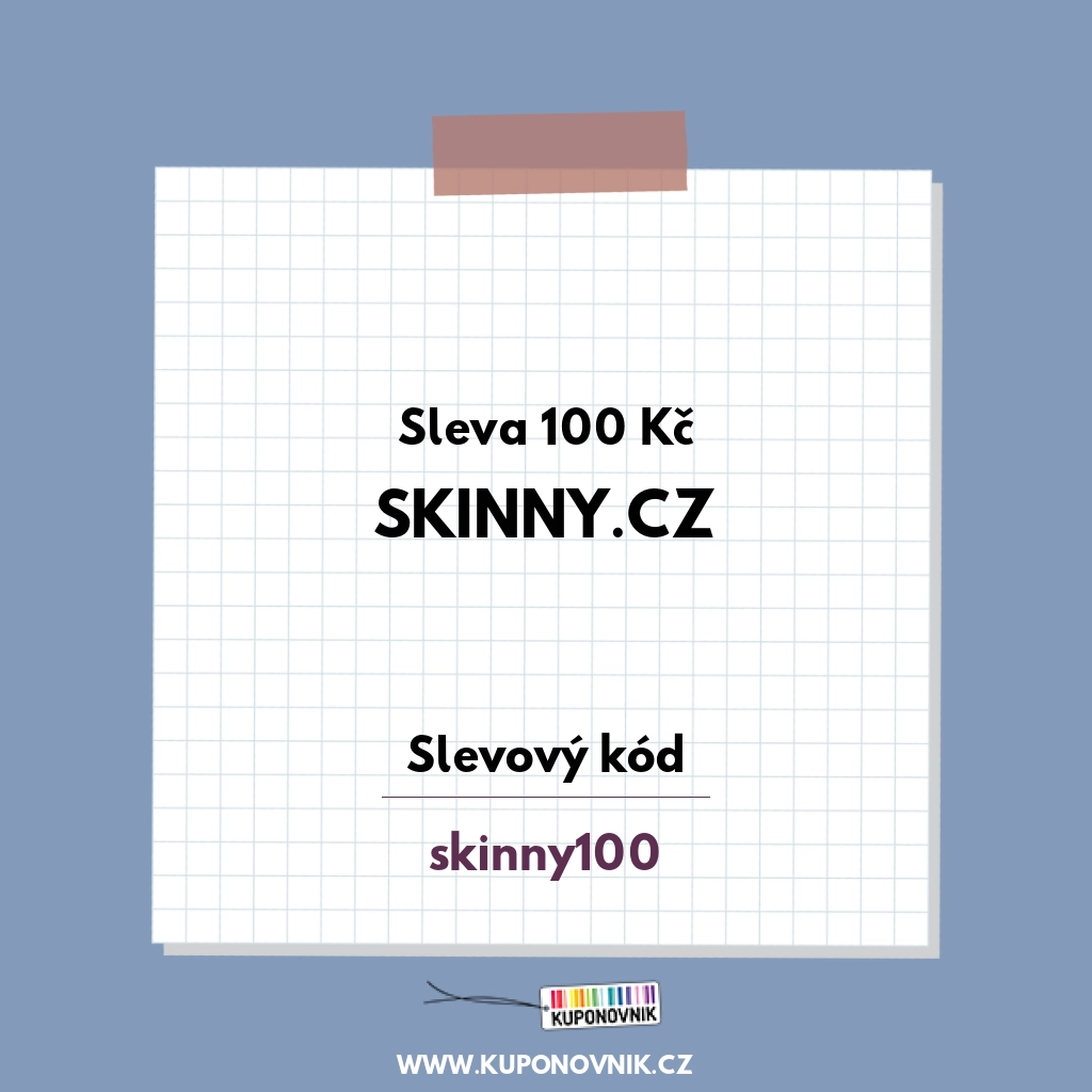 Skinny.cz slevový kód - Sleva 100 Kč