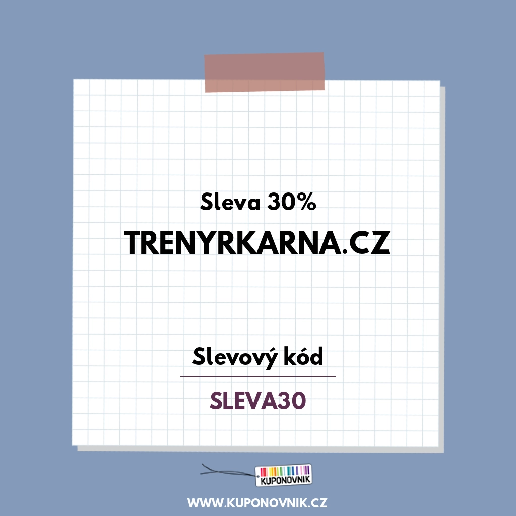 Trenyrkarna.cz slevový kód - Sleva 30%